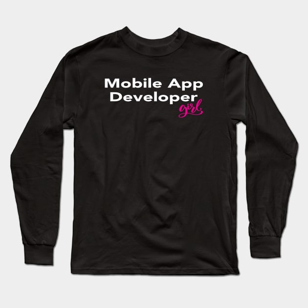 Mobile App Developer Girl Long Sleeve T-Shirt by ProjectX23Red